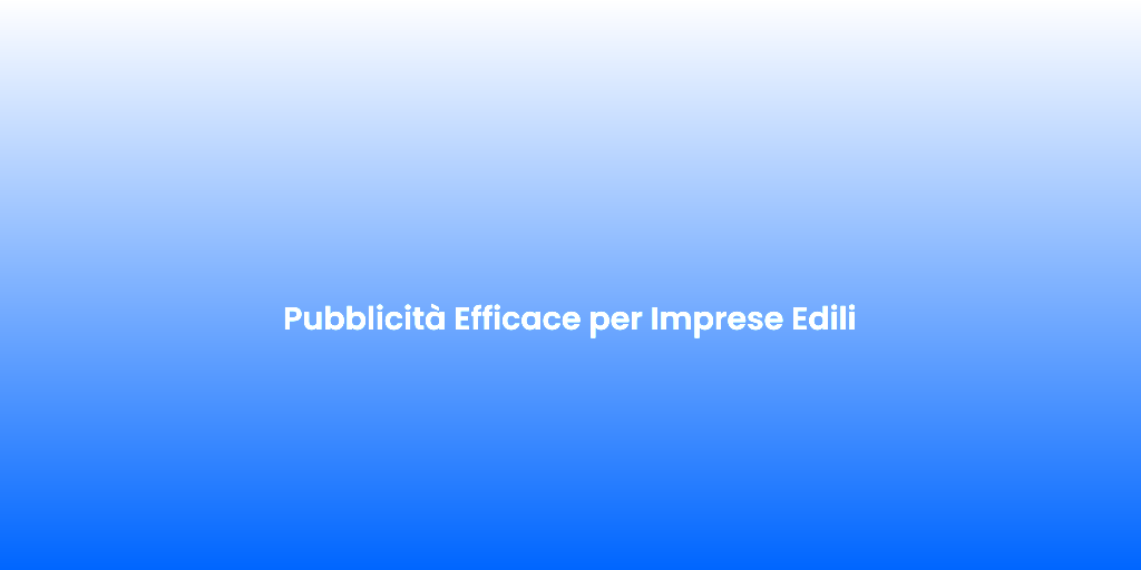 Pubblicita Efficace per Imprese Edili