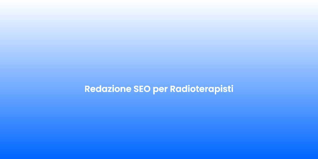 Redazione SEO per Radioterapisti 1