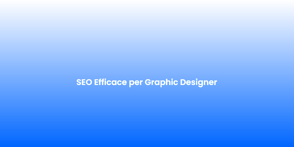 SEO Efficace per Graphic Designer