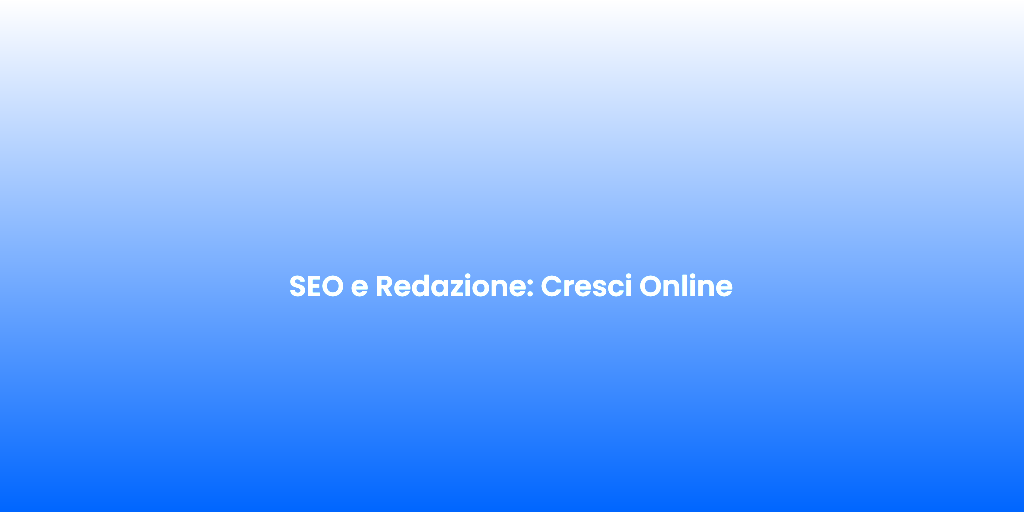 SEO e Redazione Cresci Online