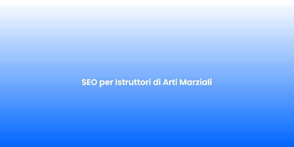 SEO per Istruttori di Arti Marziali 3