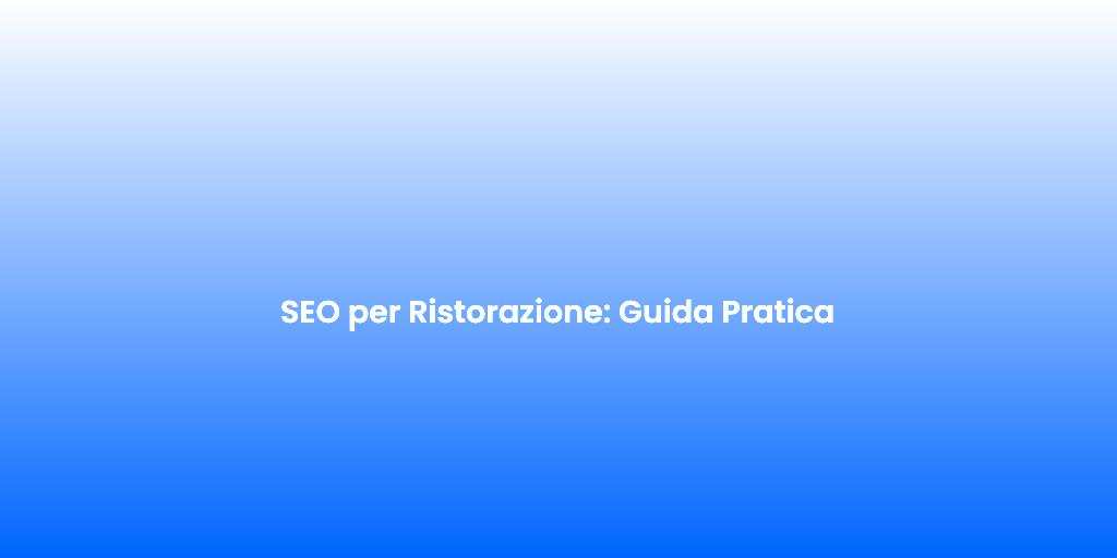 SEO per Ristorazione Guida Pratica 1