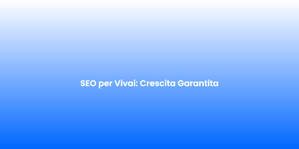 SEO per Vivai Crescita Garantita