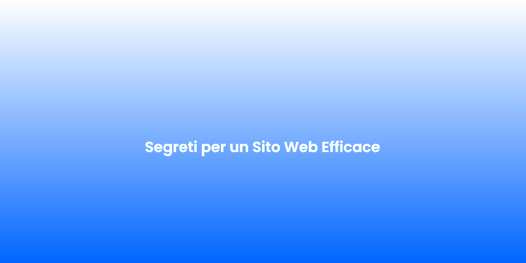 Segreti per un Sito Web Efficace 3