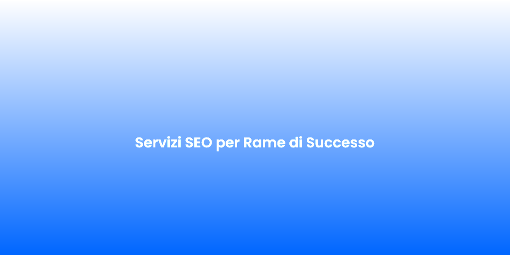 Servizi SEO per Rame di Successo 2