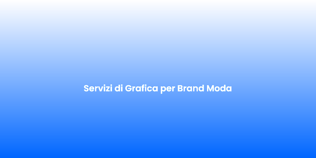 Servizi di Grafica per Brand Moda