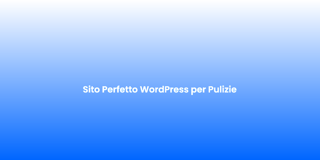 Sito Perfetto WordPress per Pulizie 2