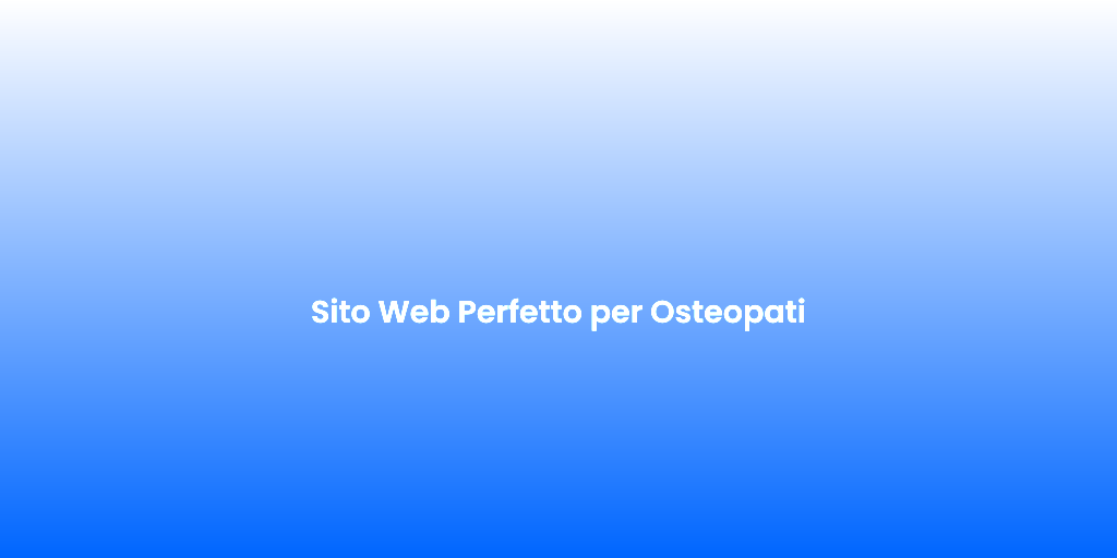 Sito Web Perfetto per Osteopati 2