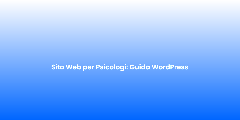 Sito Web per Psicologi Guida WordPress