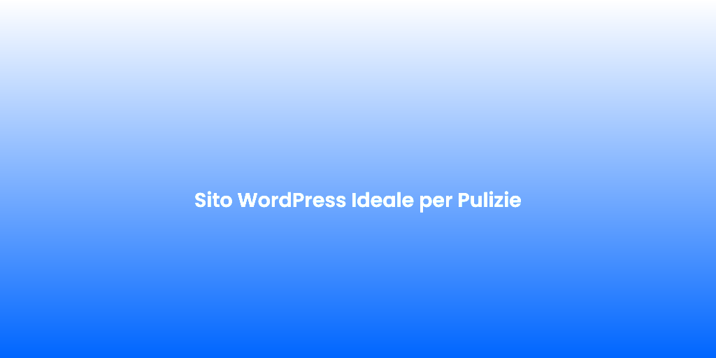 Sito WordPress Ideale per Pulizie