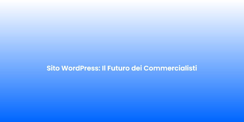 Sito WordPress Il Futuro dei Commercialisti