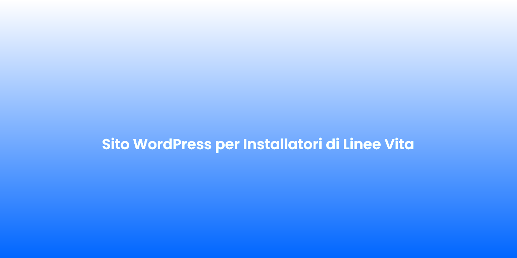 Sito WordPress per Installatori di Linee Vita