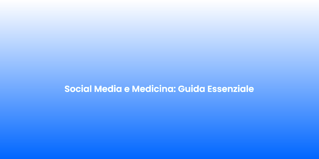 Social Media e Medicina Guida Essenziale