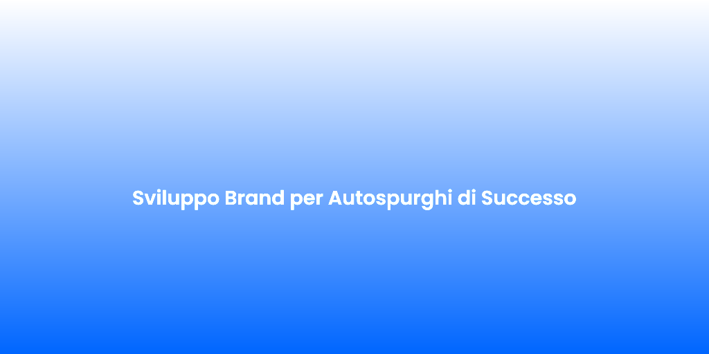 Sviluppo Brand per Autospurghi di Successo 1