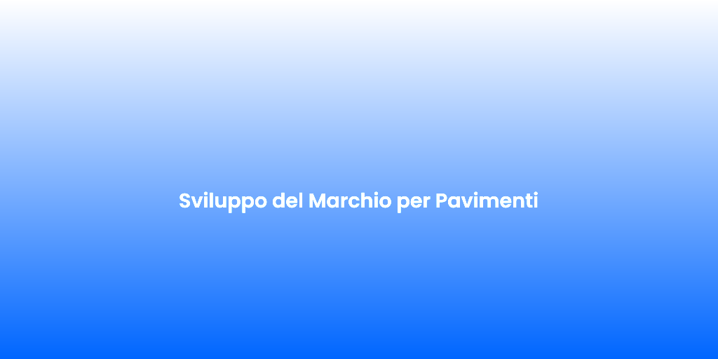 Sviluppo del Marchio per Pavimenti