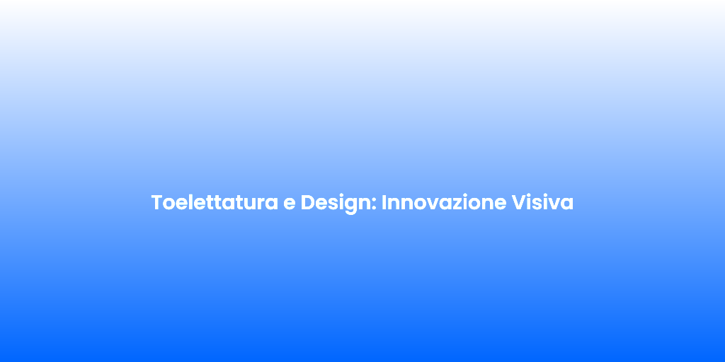 Toelettatura e Design Innovazione Visiva