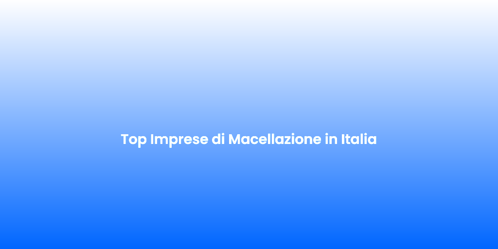 Top Imprese di Macellazione in Italia 3