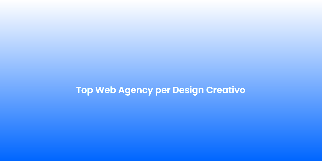 Top Web Agency per Design Creativo