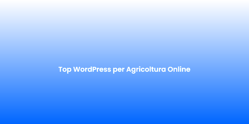 Top WordPress per Agricoltura Online 1
