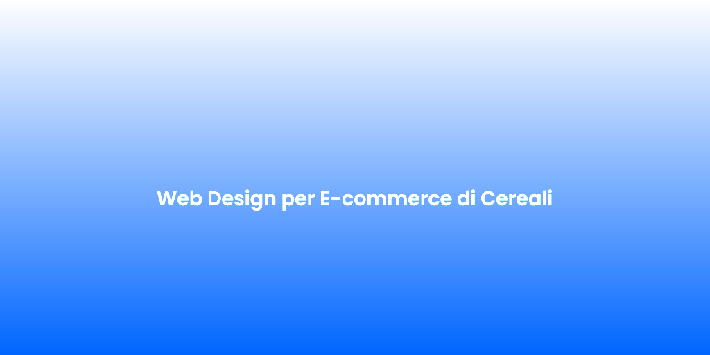 Web Design per E commerce di Cereali 3